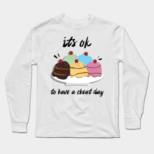 It's ok to have a cheat day Ice Cream cartoon Long Sleeve T-Shirt